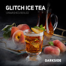 Darkside Glitch Ice Tea Hookah Shisha Flavor
